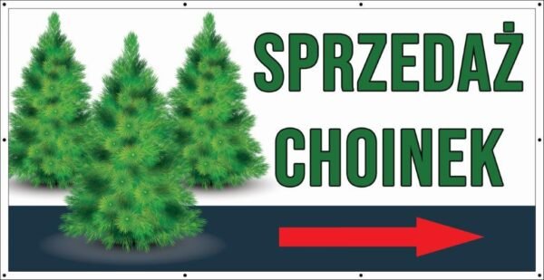 Baner Reklamowy 2 x 1 m - Sprzedaż Choinek - Baner Premium - Mocny !