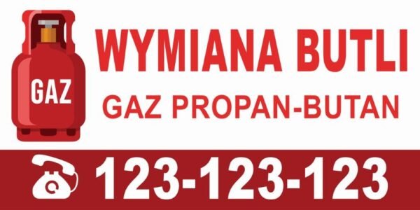 Baner Reklamowy 2 x 1 m - Wymiana Butli - Gaz - Propan Butan itp - Baner Premium - Mocny !