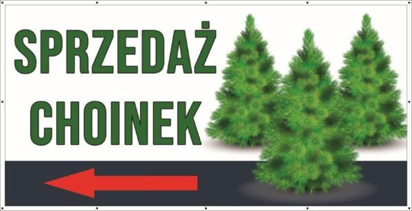 Baner Reklamowy 2 x 1 m - Sprzedaż Choinek - Baner Premium - Mocny !