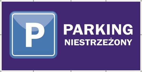 Baner Reklamowy 2 x 1 m -Parking- Baner Premium - Mocny !