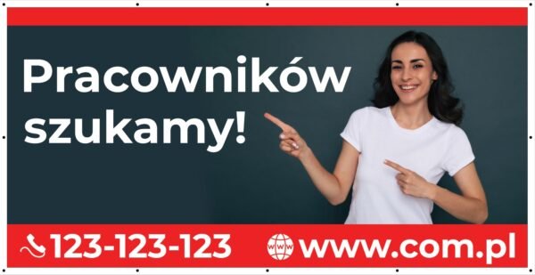 Baner Reklamowy 2 x 1 m -Szukam Pracowników- Baner Premium - Mocny !