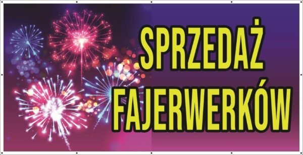Baner Reklamowy 2 x 1 m - Sprzedaż Fajerwerków - Baner Premium - Mocny !
