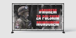 BANER PATRIOTYCZNY - MUREM ZA POLSKIM MUNDUREM - 200X100 CM - SUPER JAKOŚĆ!
