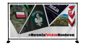 BANER PATRIOTYCZNY MUREM ZA POLSKIM MUNDUREM 2X1M SUPER JAKOŚĆ!