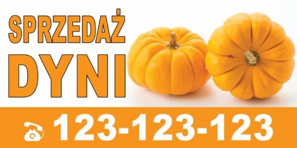Baner Reklamowy 2 x 1 m -Sprzedaż Dyni - Baner Premium - Mocny !