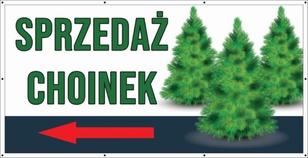 Baner Reklamowy 2 x 1 m - Sprzedaż Choinek - Baner Premium - Mocny !