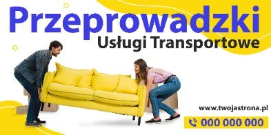 BANER PREMIUM - PRZEPROWADZKI - USLUGI TRANSPORTOWE - SUPER JAKOŚĆ!