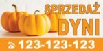Baner Reklamowy 2 x 1 m -Sprzedaż Dyni - Baner Premium - Mocny !