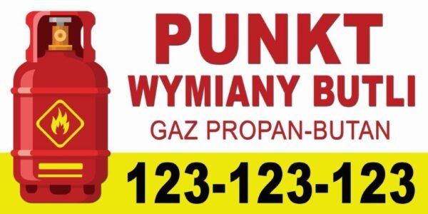 Baner Reklamowy 2 x 1 m - Wymiana Butli - Gaz - Propan Butan itp - Baner Premium - Mocny !