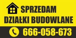 BANER REKLAMOWY - SPRZEDAM DZIAŁKI BUDOWLANE - 200X100 CM