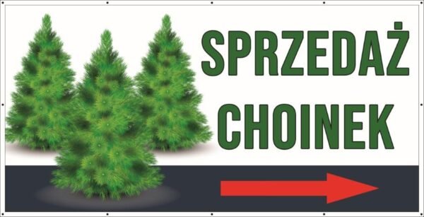 Baner Reklamowy 2 x 1 m - Sprzedaż Choinek - Baner Premium - Mocny !