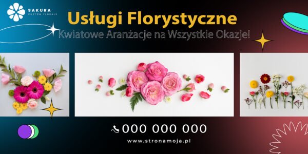 BANER PREMIUM - KWIACIARNIA USŁUGI FLORYSTYCZNE - 200X100 CM - SUPER JAKOŚĆ!
