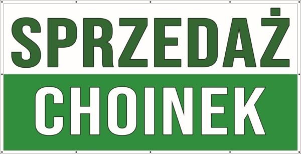 Baner Reklamowy 2 x 1 m - Sprzedaż Choinek - Baner Premium - Mocny !