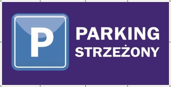 Baner Reklamowy 2 x 1 m -Parking- Baner Premium - Mocny !